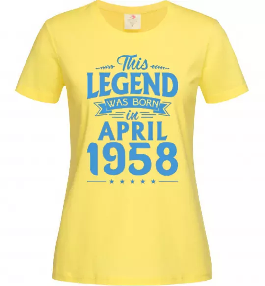 Жіноча футболка This Legend was born in April 1958 Лимонний фото