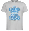 Мужская футболка This Legend was born in April 1958 Серый фото