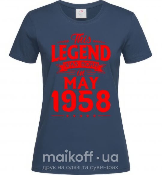 Жіноча футболка This Legend was born in May 1958 Темно-синій фото