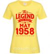 Женская футболка This Legend was born in May 1958 Лимонный фото