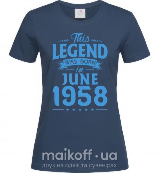 Женская футболка This Legend was born in June 1958 Темно-синий фото