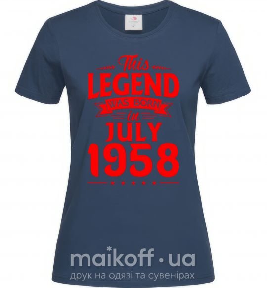 Женская футболка This Legend was born in July 1958 Темно-синий фото