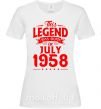 Женская футболка This Legend was born in July 1958 Белый фото