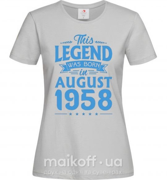 Жіноча футболка This Legend was born in August 1958 Сірий фото