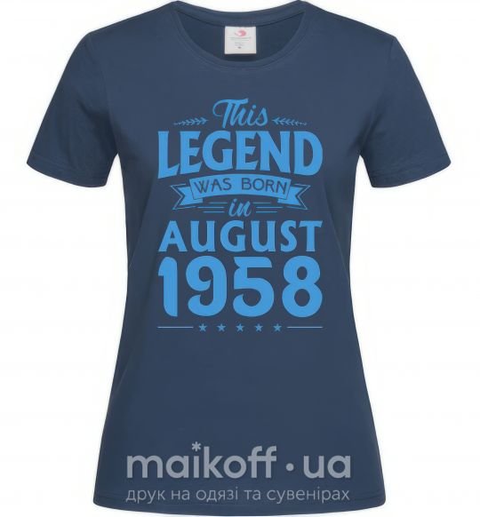Женская футболка This Legend was born in August 1958 Темно-синий фото