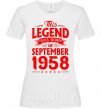 Жіноча футболка This Legend was born in September 1958 Білий фото
