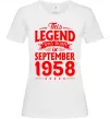 Женская футболка This Legend was born in September 1958 Белый фото