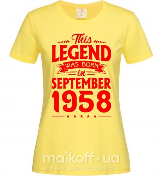 Женская футболка This Legend was born in September 1958 Лимонный фото