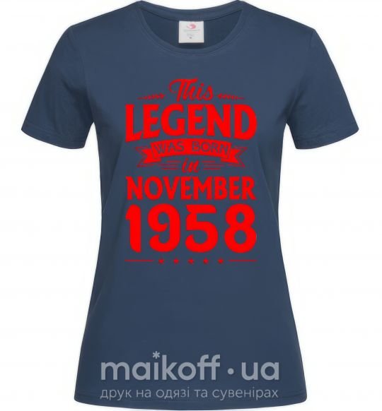 Женская футболка This Legend was born in November 1958 Темно-синий фото