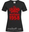 Женская футболка This Legend was born in November 1958 Черный фото