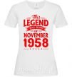 Жіноча футболка This Legend was born in November 1958 Білий фото