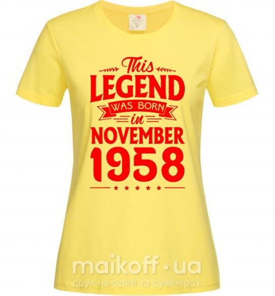 Женская футболка This Legend was born in November 1958 Лимонный фото