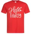 Мужская футболка Hello thirty Красный фото