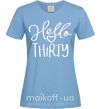 Жіноча футболка Hello thirty Блакитний фото