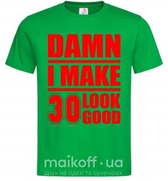 Мужская футболка Damn i make 30 look good Зеленый фото