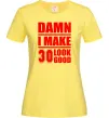 Женская футболка Damn i make 30 look good Лимонный фото
