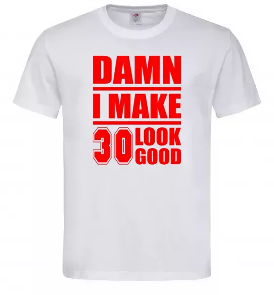 Чоловіча футболка Damn i make 30 look good Білий фото