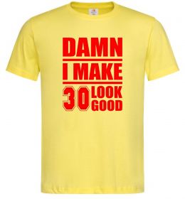 Мужская футболка Damn i make 30 look good Мужская футболка Damn i make 30 look good