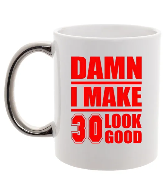 Чашка с цветной ручкой Damn i make 30 look good Серебро фото