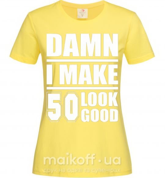 Жіноча футболка Damn i make 50 look good Лимонний фото