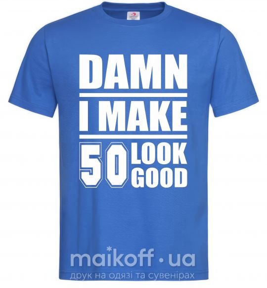 Мужская футболка Damn i make 50 look good Ярко-синий фото