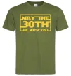 Мужская футболка May the 30th be with you Оливковый фото