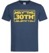 Мужская футболка May the 30th be with you Темно-синий фото