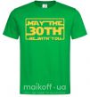 Мужская футболка May the 30th be with you Зеленый фото