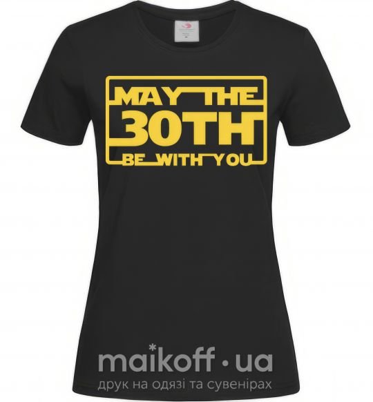 Женская футболка May the 30th be with you Черный фото