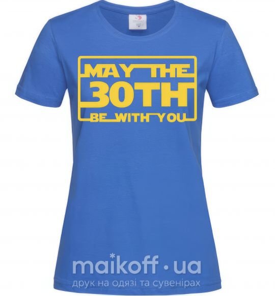 Женская футболка May the 30th be with you Ярко-синий фото