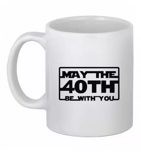 Чашка керамическая May the 40th be with you Белый фото
