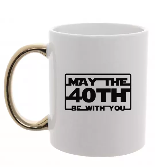 Чашка с цветной ручкой May the 40th be with you Золото фото