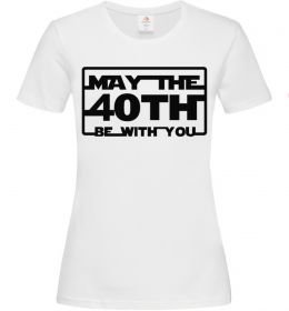 Женская футболка May the 40th be with you
