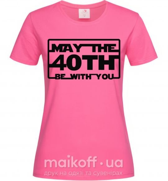 Жіноча футболка May the 40th be with you Яскраво-рожевий фото