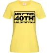 Жіноча футболка May the 40th be with you Лимонний фото