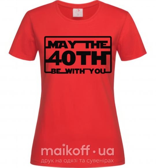 Жіноча футболка May the 40th be with you Червоний фото