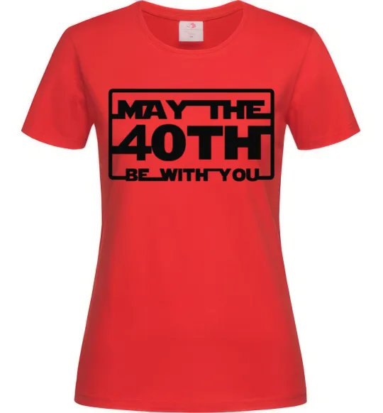 Жіноча футболка May the 40th be with you Червоний фото