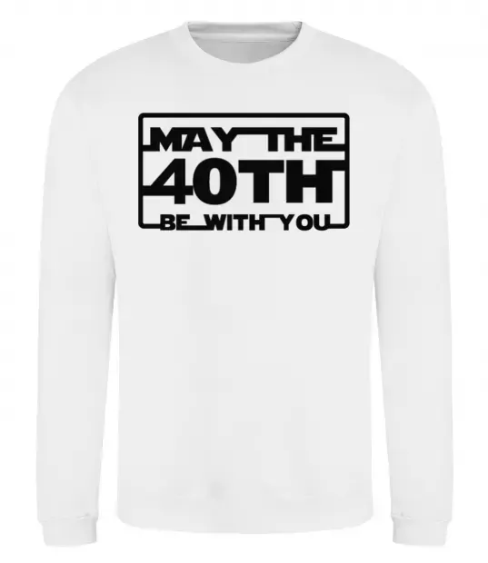 Свитшот May the 40th be with you Белый фото