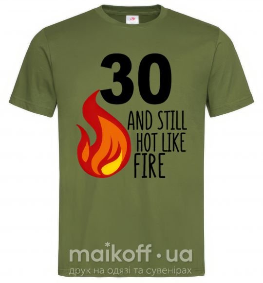 Чоловіча футболка 30 and still hot like fire Оливковий фото