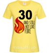 Женская футболка 30 and still hot like fire Лимонный фото