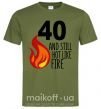 Чоловіча футболка 40 and still hot like fire Оливковий фото