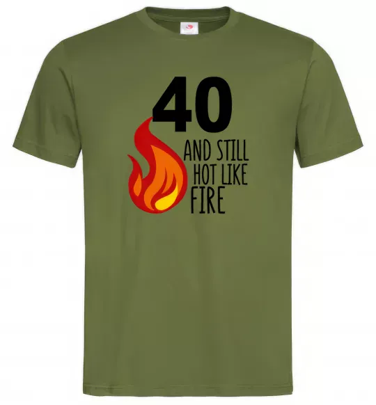 Мужская футболка 40 and still hot like fire Оливковый фото