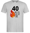 Мужская футболка 40 and still hot like fire Серый фото