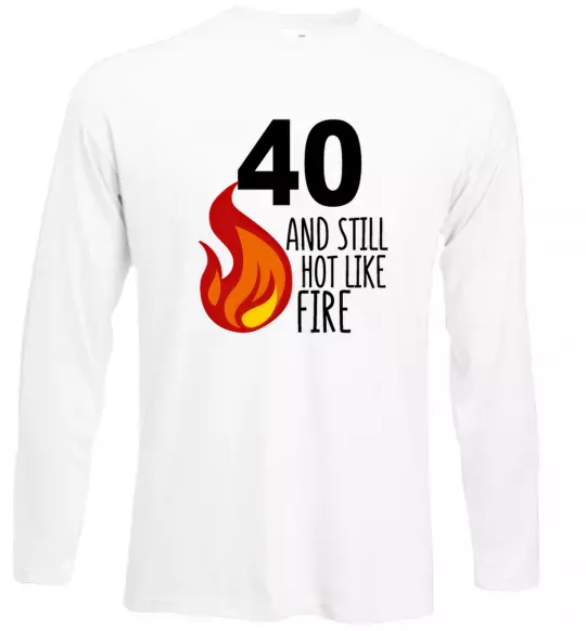 Лонгслив 40 and still hot like fire Белый фото