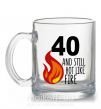 Чашка скляна 40 and still hot like fire Прозорий фото