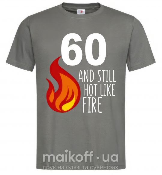 Чоловіча футболка 60 and still hot like fire Графіт фото