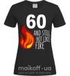 Женская футболка 60 and still hot like fire Черный фото