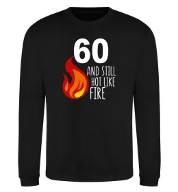 Свитшот 60 and still hot like fire Черный фото