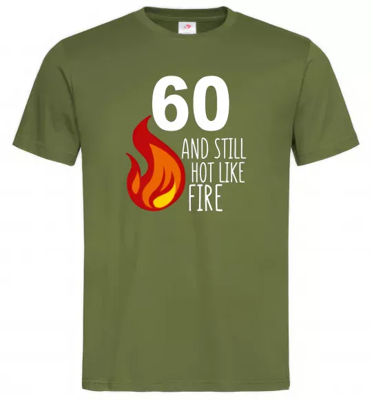 Чоловіча футболка 60 and still hot like fire Оливковий фото