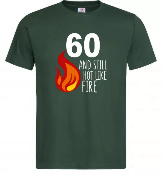 Чоловіча футболка 60 and still hot like fire Темно-зелений фото